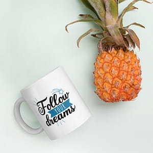 Follow Your Dreams Mug